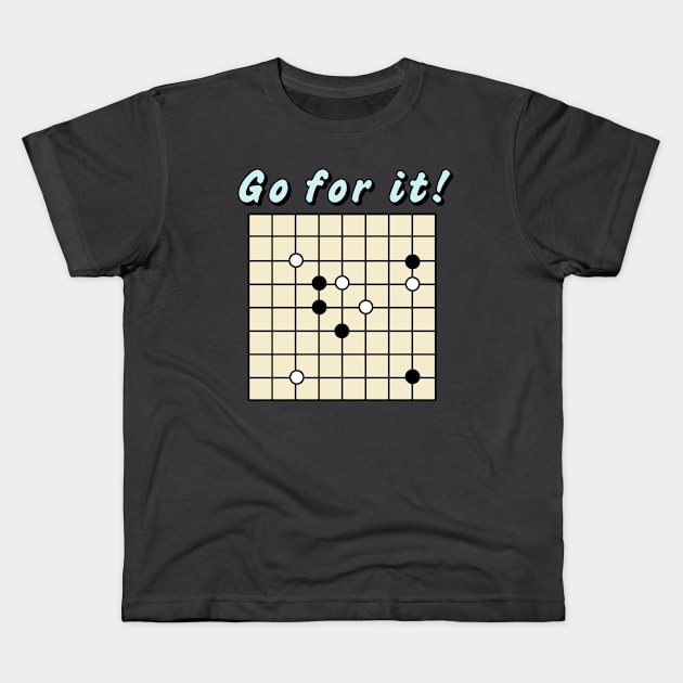 Go For It Board Game Affirmation Kids T-Shirt by TealTurtle